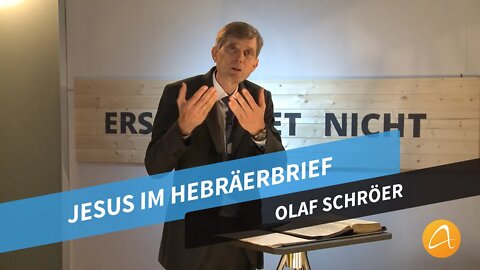 Jesus im Hebräerbrief # Olaf Schröer # Predigt