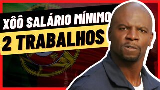 NÃO DEPENDA DO SALÁRIO MÍNIMO EM PORTUGAL | Ter 2 trabalhos em Portugal @Negritinh Pelo Mundo