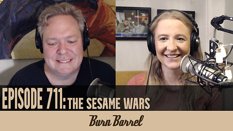EPISODE 711: The Sesame Wars