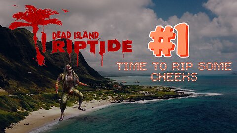 Dead Island Riptide definite edition: Part 1