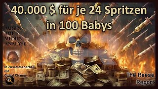 40.000 $ für je 24 Spritzen in 100 Babys (The Reese Report, Deutsch)🙈