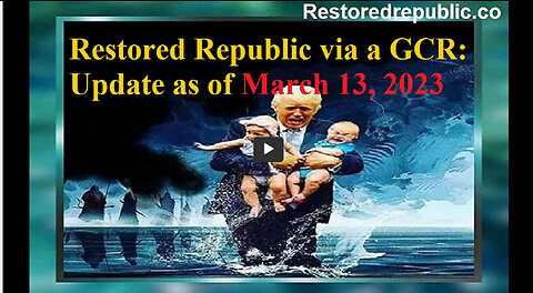 Restored Republic via a GCR Update as of March 13, 2023