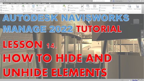 NAVISWORKS MANAGE 2022 LESSON 14: HOW TO HIDE AND UNHIDE ELEMENTS