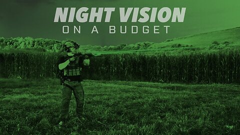 Affordable Night Vision Setup For Civilians - My Complete Loadout