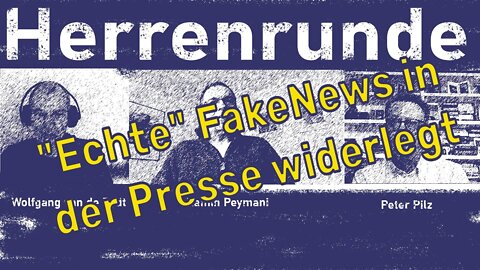 Herrenrunde #20: Wie man "echte" FakeNews in der Presse widerlegt