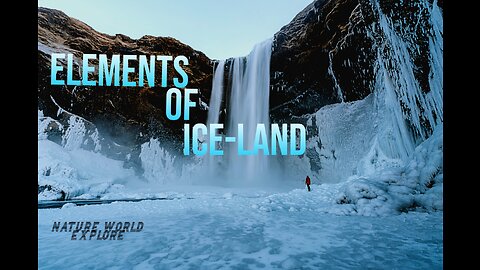 ELEMENTS OF ICELAND - 4K | Nature World Explore