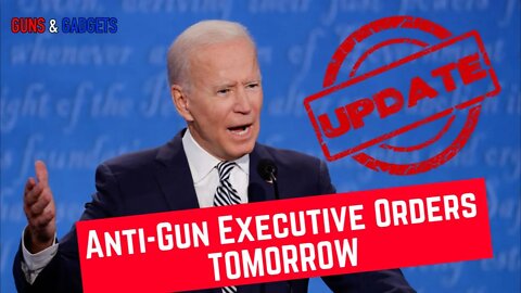 UPDATE: Details Confirmed! Biden Executive Actions On Guns Coming TOMORROW!