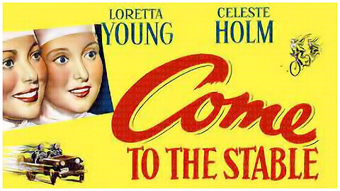 🎥 Come to the Stable - 1949 - Loretta Young - 🎥 FULL MOVIE