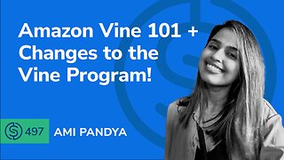 Amazon Vine 101 + Changes to the Vine Program! | SSP #497