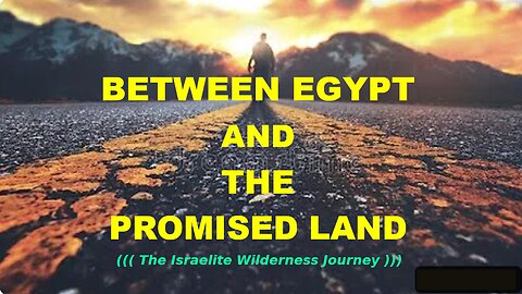 Between Egypt and the Promised Land || A Hebrew Israelite Wilderness Journey - Unleavened Bread Prep