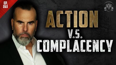 Action VS. Complacency | Rafa Conde | Man Of War Podcast Episode 163