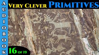 Very Clever Primitives - Ch.16 of 19 | HFY | The Best Science Fiction Audiobook