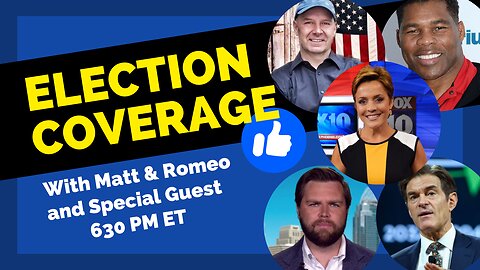 Election Coverage with Matt & Romeo