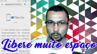 Precisando de espaço no seu celular? Então conheça o FILES GO