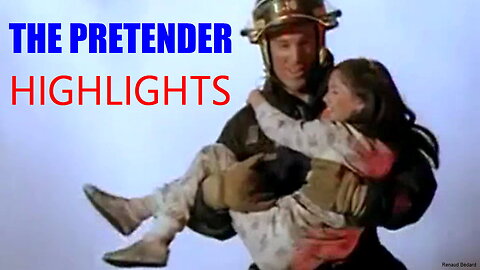 THE PRETENDER HIGHLIGHTS FIREFIGHTER