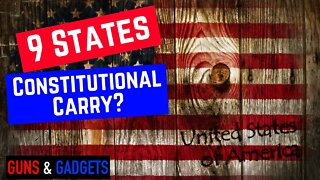 9 States Move Towards Constitutional Carry