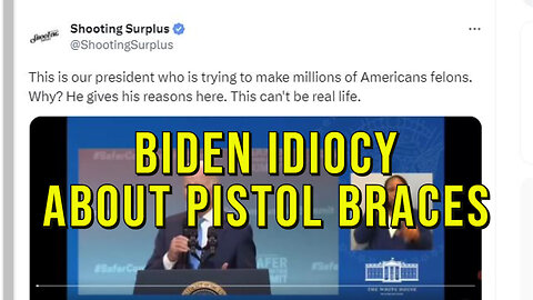 Fake President Spreading Fake News About Pistol Braces + Fact Check!