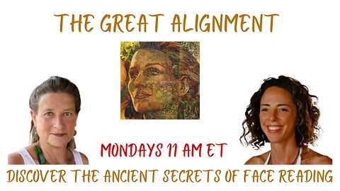 The Great Alignment: Episode #03 Who are You? Discover the Ancient Secrets of Face Reading