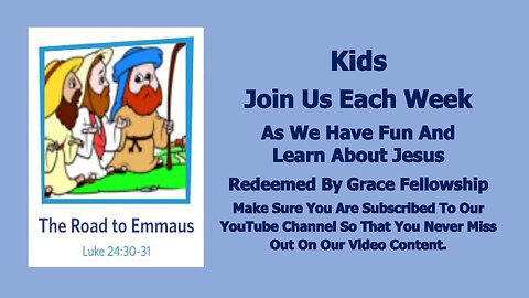 Sermons 4 Kids - The Road To Emmaus - Luke 24:30-31