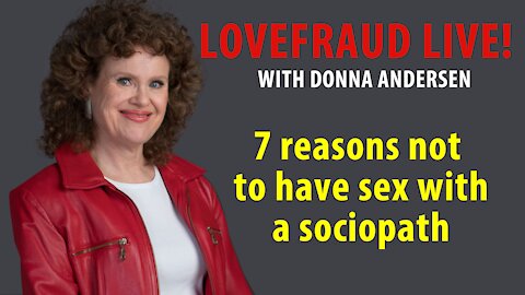 7 reasons not to have sex with a sociopath