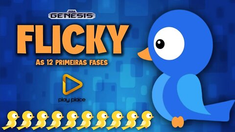 Flicky - Sega Genesis / As doze primeiras fases