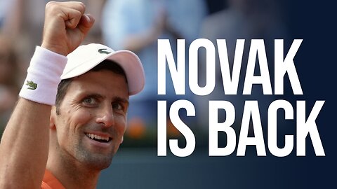 3 Things We Learned From Djokovic's Comeback