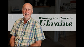 Winning the peace in Ukraine [PART 3]