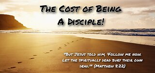 The cost of being a disciple!