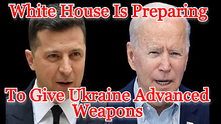 White House Is Preparing to Give Ukraine Advanced Weapons: COI #363