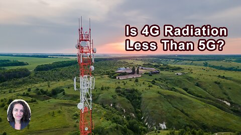 Is 4G Less Of A Wireless Radiation Risk Than 5G?