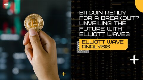 Bitcoin Ready for a Breakout? Unveiling the Future with Elliott Waves