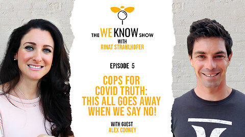 Episode 5: Cops for COVID Truth – This All Goes Away When We Say NO with guest Alex Cooney
