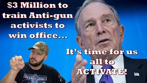 Bloomberg pays $3 mil to train anti gun candidates for next election… This is extremely concerning…