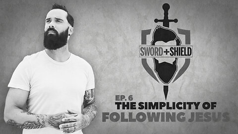 S&S Ep. 6 - The Simplicity of Following Jesus