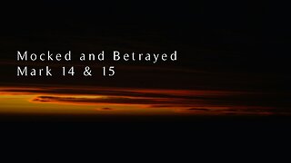 Good Friday 2024 | Mocked and Betrayed | Mark 14 & 15 | Sermon Short