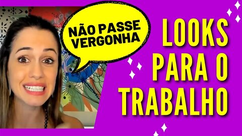 Como Se Vestir Bem no Trabalho - 5 Looks Infalíveis