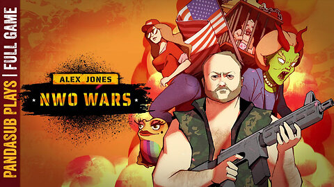 Alex Jones: NWO Wars | Full Game | PANDASUB PLAYS