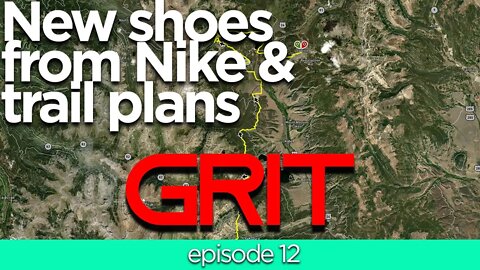 New shoes from Nike and Arron’s Colorado trail running plans - Grit #12 from Gearist