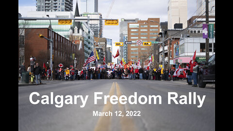 What happened at the Calgary Freedom Rally March 12th, 2022?