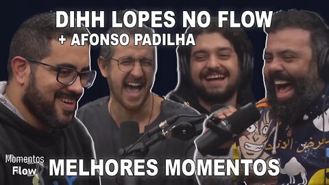 DIHH LOPES E AFONSO PADILHA NO FLOW - MELHORES MOMENTOS | MOMENTOS FLOW