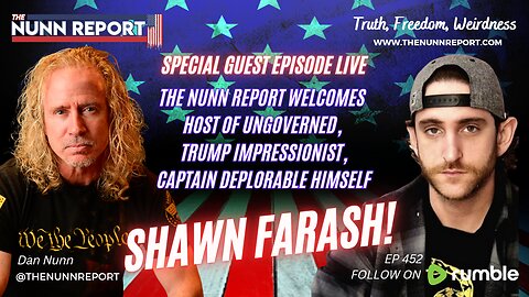 Ep 452 Guest: Captain Deplorable Shawn Farash of “Ungoverned” | The Nunn Report