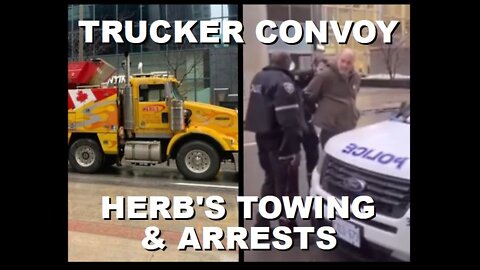 Convoy Update Feb 17: Herb's Tow Truck, Clearing Snow, Police Make Arrests for "Criminal Activity”