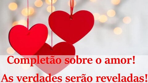 Verdades reveladas! Completão sobre o AMOR❣️❣️