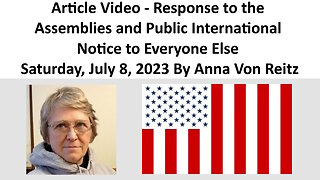 Response to the Assemblies and Public International Notice to Everyone Else By Anna Von Reitz