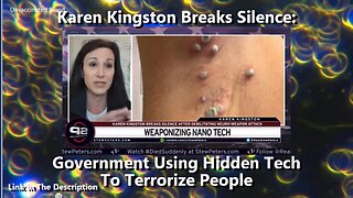 Karen Kingston Breaks Silence: Government Using Hidden Tech To Terrorize People