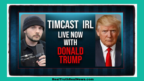 🇺🇸 🦅 May 27/2024 Interview: Tim Pool From Timcast IRL Chats With President Donald J. Trump * Full Podcast Link Below 👇