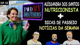 ALESSANDRA DOS SANTOS (NUTRICIONISTA) - PODMYBROTHERS #58