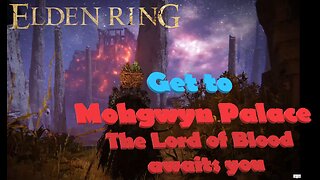 Get to Mohgwyn Palace | Elden Ring