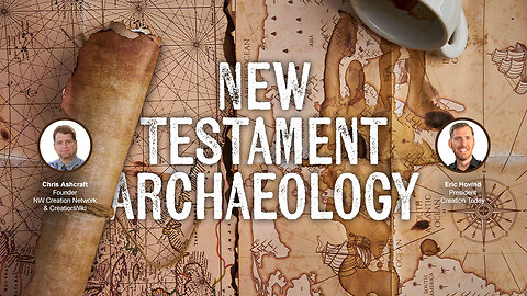 New Testament Archaeology | Eric Hovind & Chris Ashcraft | Creation Today Show #368