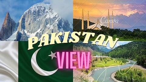 PAKISTAN BEAUTOIFUL VIEW IN SONG